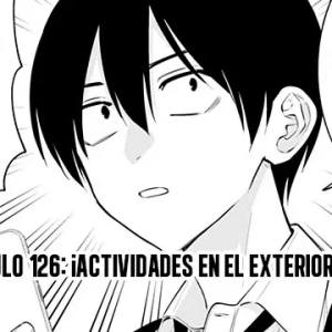 Capítulo 126 Actividades Otakus al aire libre