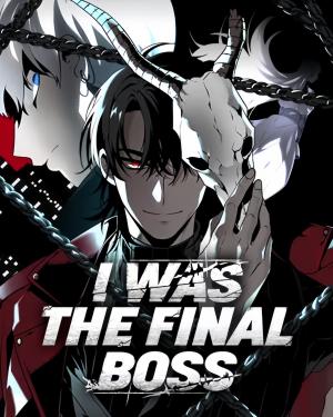 I Was the Final Boss