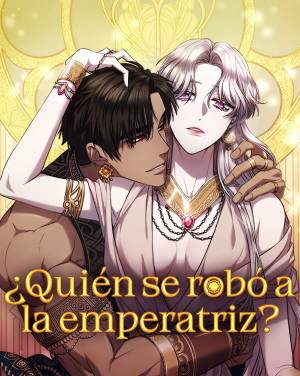 ¿Quién se robóa la emperatriz?
