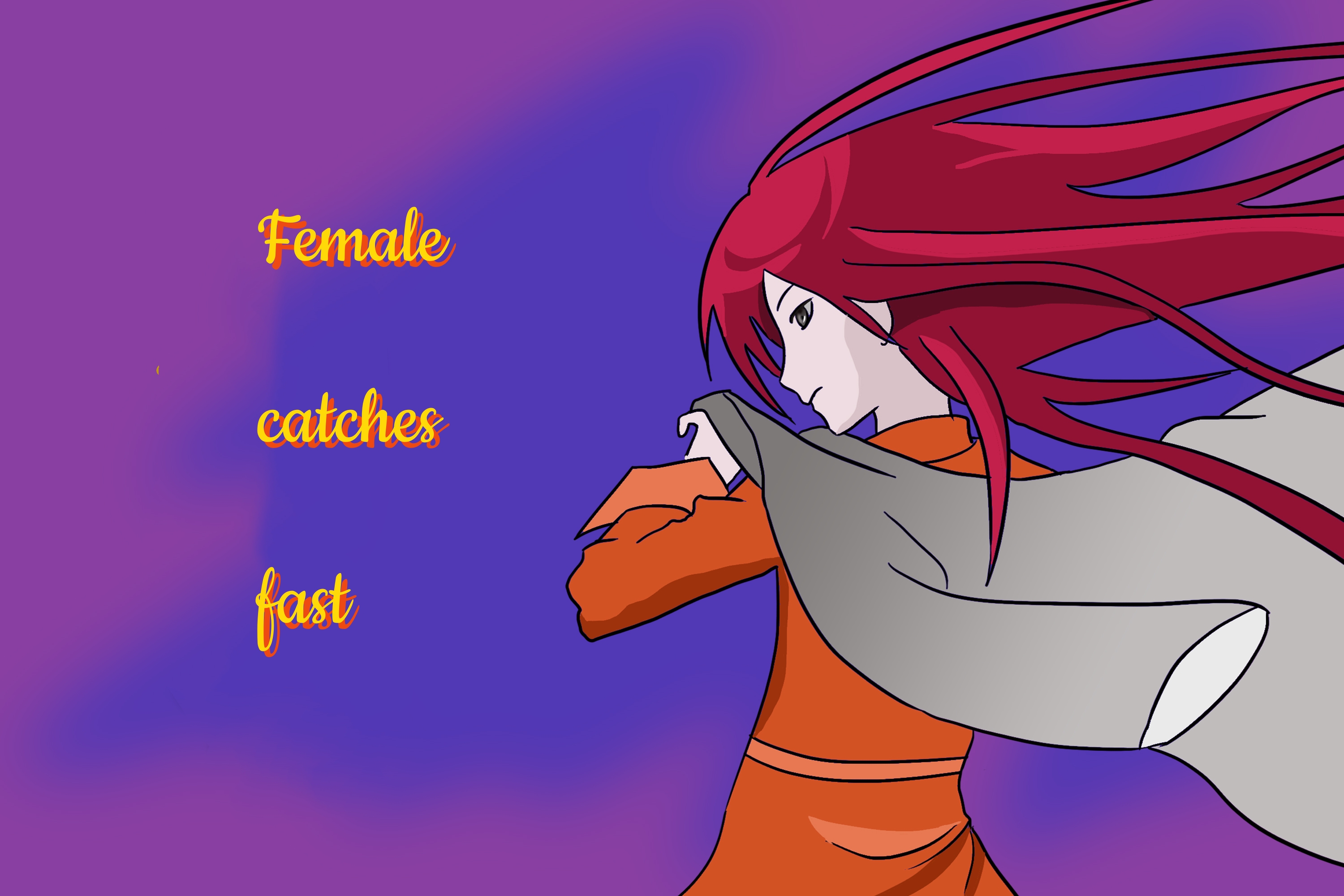 Female catches fast